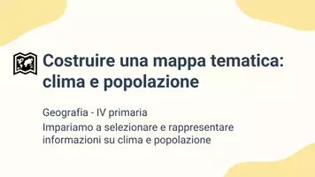 anteprima - Presentazioni / Lavagne - Costruire mappe tematiche: Clima e popolazione - Presentazione - Pagina 1