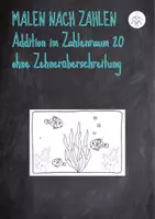 Vorschau - Arbeitsblätter - Malen nach Zahlen - Addition im Zahlenraum 20 - Deckblatt
