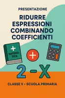 anteprima - Presentazioni / Lavagne - Ridurre espressioni combinando coefficienti - Pagina di copertina