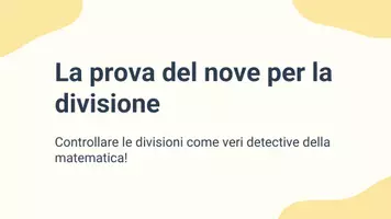 anteprima - Presentazioni / Lavagne - Verificare l'esattezza della divisione con la prova del nove - Pagina 1