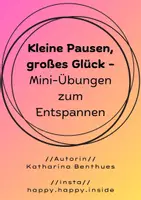 Vorschau - Arbeitsblätter - Kleine Pausen, großes Glück - Mini-Übungen zum Entspannen - Deckblatt