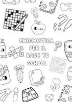 anteprima - Esercizi - ENIGMISTICA PER BACK TO SCHOOL - Pagina 1