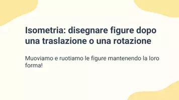 anteprima - Presentazioni / Lavagne - Disegnare figure dopo una traslazione o una rotazione - Pagina 1