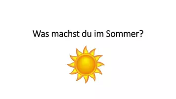 Vorschau - Präsentationen/Tafelbilder - Was machst du im Sommer? - Präsentation für den Unterricht - Deckblatt