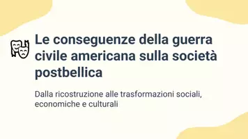 anteprima - Presentazioni / Lavagne - Le conseguenze della guerra civile sulla società americana postbellica - Pagina 1