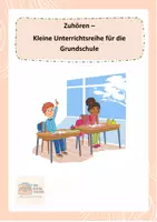 Vorschau - Unterrichtsreihen - Zuhören - Kleine Unterrichtsreihe für die Grundschule - Deckblatt
