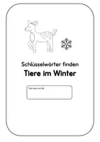 Vorschau - Unterrichtsreihen - Texte knacken. Thema: Tiere im Winter. Lesen und Schlüsselwörter markieren. Leseverständnis - Seite 1