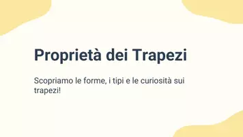 anteprima - Presentazioni / Lavagne - Geometria dei quadrilateri: Proprietà dei trapezi - Pagina 1