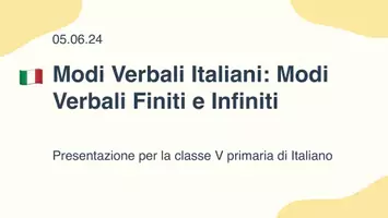 anteprima - Presentazioni / Lavagne - Modi Verbali Italiani: Modi verbali finiti e infiniti - Pagina 1
