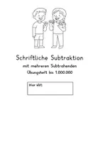 Vorschau - Arbeitsblätter - Schriftliche Subtraktion mit mehreren Subtrahenden bis 1.000.000. Übungsheft - Seite 1