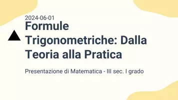 anteprima - Presentazioni / Lavagne - Matematica Avanzata: Formule Trigonometriche - Pagina 1