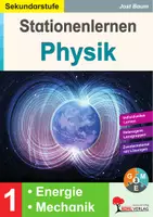 Vorschau - Stationenlernen - Stationenlernen Physik Band 1 Energie und Mechanik | Energieformen, Treibhauseffekt, Kräfte, Hebel, Flaschenzug, Newton | Physik Sekundarstufe I Klasse 5-10 Lösungen - Deckblatt