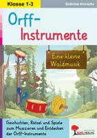 Vorschau - Arbeitsblätter - Orff-Instrumente – Eine kleine Waldmusik | Klanggeschichte, Rhythmus, Musiktheater, Bildkarten, Carl Orff, Bingo | Musik Grundschule Vorschule Klasse 1-3 Lösungen - Deckblatt