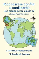 anteprima - Esercizi - Riconoscere confini e continenti: una mappa per la classe IV - Pagina di copertina