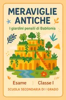 anteprima - Compiti in classe/Test - Esame: Meraviglie antiche, i giardini pensili di Babilonia - Pagina di copertina