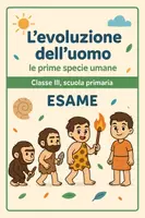 anteprima - Compiti in classe/Test - Esame: L'evoluzione dell'uomo le prime specie umane - Pagina di copertina