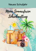 Vorschau - Arbeitsblätter - "Meine Sommerferien" Schreibauftrag - Deckblatt