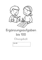 Vorschau - Arbeitsblätter - Ergänzungsaufgaben bis 100. Übungsheft - Seite 1