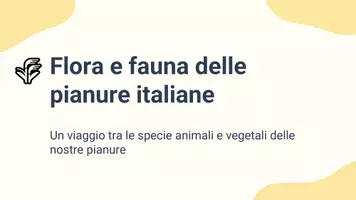 anteprima - Presentazioni / Lavagne - Esploriamo la flora e fauna delle pianure italiane - Pagina 1