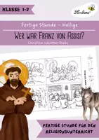 Vorschau - Stundenentwürfe - TOP Stunde – Heilige: Wer war Franz von Assisi? - Deckblatt