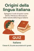 anteprima - Quiz - Spiegare il ruolo di autori come Dante, Petrarca e Boccaccio nella nascita della lingua Italiana - Pagina di copertina