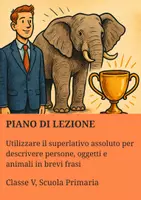 anteprima - Piani di lezione - Utilizzare il superlativo assoluto per descrivere persone, oggetti e animali in brevi frasi - Pagina di copertina