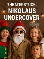 Vorschau - Präsentationen/Tafelbilder - Theaterstück: Nikolaus Undercover - Deckblatt