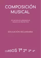 Vista previa - Unidades / Secuencias / Situaciones de Aprendizaje - COMPOSICIÓN MUSICAL / Educación Secundaria / Cursos 1º 2º 3º 4º - Portada