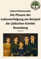 Vorschau - Stundenentwürfe - Unterrichtsstunde: Die Phasen der Judenverfolgung am Beispiel der jüdischen Familie Rosenberg - Deckblatt