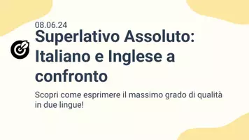 anteprima - Presentazioni / Lavagne - Superlativo Assoluto: Confronto Italiano e Inglese - Pagina 1