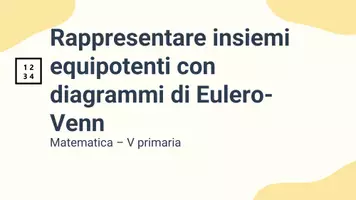 anteprima - Presentazioni / Lavagne - Rappresentare insiemi equipotenti con diagrammi di Eulero-Venn - Pagina 1