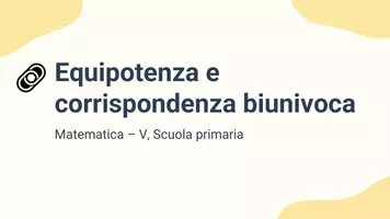anteprima - Presentazioni / Lavagne - Spiegare la relazione tra equipotenza e corrispondenza biunivoca - Pagina 1