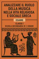 anteprima - Compiti in classe/Test - Esame: Analizzare il ruolo della musica nella vita religiosa e sociale greca - Pagina di copertina
