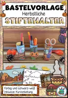 Vorschau - Mal- und Bastelvorlagen - Herbstliche Stiftehalter - Bastelvorlage mit drei Motiven - Deckblatt