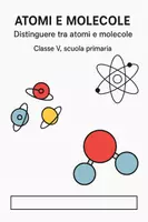 anteprima - Esercizi - Esercizi: distinguere tra atomi e molecole - Pagina di copertina