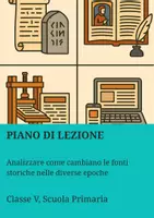 anteprima - Piani di lezione - Analizzare come cambiano le fonti storiche nelle diverse epoche - Pagina di copertina