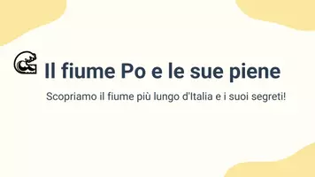 anteprima - Presentazioni / Lavagne - Spiegare come la portata e il regime idrico influenzino le piene del Po - Pagina 1