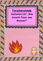 Vorschau - Arbeitsblätter - Forscherstunde "Was braucht Feuer zum Brennen?" - Deckblatt