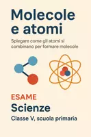 anteprima - Compiti in classe/Test - Spiegare come gli atomi si combinano per formare molecole. - Pagina di copertina