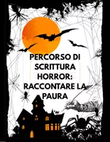 anteprima - Esercizi - PERCORSO SCRITTURA HORROR: RACCONTARE LA PAURA - Pagina di copertina