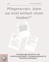 Vorschau - Arbeitsblätter - Pflegenarrativ „Kann sie nicht einfach sitzen bleiben?“ - Deckblatt