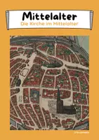 Vorschau - Arbeitsblätter - Die Kirche im Mittelalter (Kirchliches Leben) - Deckblatt