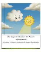 Vorschau - Arbeitsblätter - Physik für Kinder – Wasser & Zustandsänderungen - Deckblatt