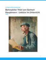 Vorschau - Unterrichtsreihen - Bahnwärter Thiel – Unterrichtsmaterial zum Naturalismus (Sek I) | Gerhart Hauptmann - Deckblatt
