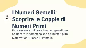 anteprima - Presentazioni / Lavagne - Comprendere e riconoscere i numeri gemelli: presentazione - Pagina 1