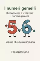anteprima - Presentazioni / Lavagne - Comprendere e riconoscere i numeri gemelli: presentazione - Pagina di copertina