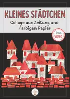 Vorschau - Mal- und Bastelvorlagen - Kleines Städtchen – Collage aus Zeitung und Papier inkl. Video - Deckblatt