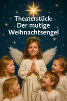 Vorschau - Präsentationen/Tafelbilder - Theaterstück: Der mutige Weihnachtsengel - Deckblatt