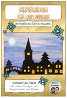 Vorschau - Mal- und Bastelvorlagen - Kunst im Winter und zu Weihnachten: Silhouette eines Winterdorfes #silvesterknaller25 #rabattraketenzusalevester25 - Deckblatt