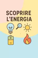 anteprima - Piani di lezione - Scoprire l’Energia 🔍⚡️PERCORSO PRONTO ALL'USO - Pagina di copertina